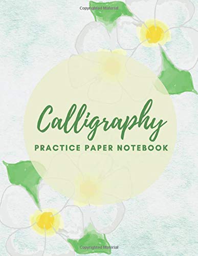 Calligraphy Practice Paper Notebook: Blank Hand Lettering Calligraphy Practice Book for Beginners - Large 8.5 x 11 - 100 Pages (Volumn 67)