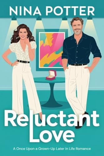Reluctant Love: A Once Upon A Grown Up Later in Life Marriage of Convenience Romance