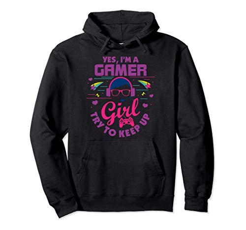 Yes I'm A Gamer Girl Fun Cute Video Gamer Gifts Gaming Lover Pullover Hoodie