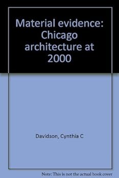Hardcover Material evidence: Chicago architecture at 2000 Book