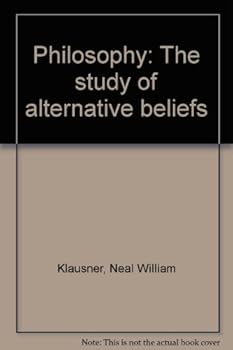 Hardcover Philosophy The Study of Alternative Beliefs Book