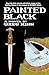 Painted Black: A Novel (Dust Bin Bob Book 2)