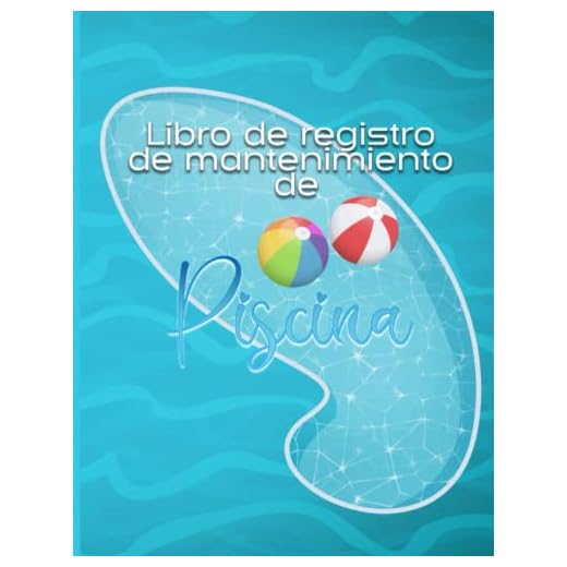 Libro de registro de mantenimiento de la piscina: Para registro de piscinas, GPM, claridad del agua, desinfectantes, productos químicos, pH, cloro (Spanish Edition)