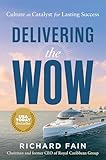 Delivering the Wow: Culture as Catalyst for Lasting Success
