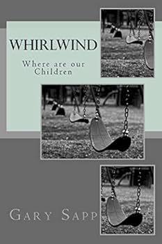Paperback Whirlwind: Where are our Children Book