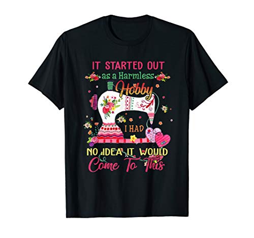 It started out as a harmless hobby sewing T shirt T-Shirt