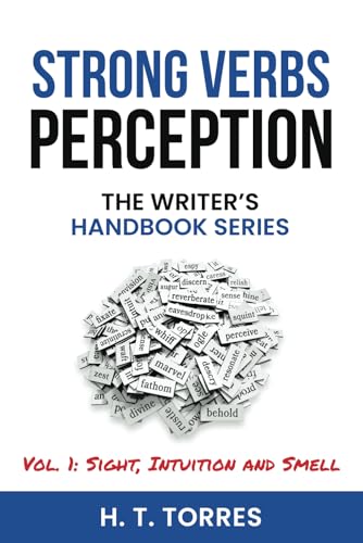 Strong Verbs: Perception: The Writer'S Handbook Series