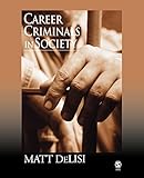 Career Criminals in Society