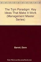 The Tqm Paradigm: Key Ideas That Make It Work (Management Master, Vol 8) 1563270730 Book Cover