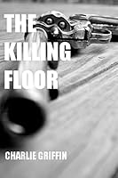 The Killing Floor 151488299X Book Cover