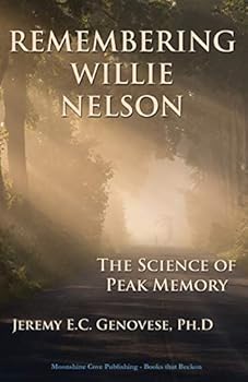 Paperback Remembering Willie Nelson: The Science of Peak Memory Book