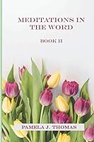 Meditations in the Word Book II 1736151134 Book Cover