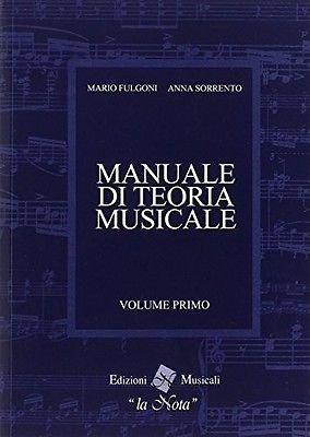 MANUALE DI TEORIA MUSICALE VOLUME PRIMO 2002
