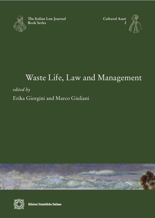 Waste life, law and management (The Italian law journal book series)
