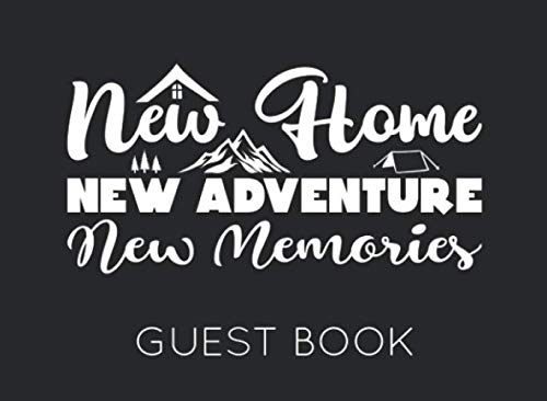 New Home New Adventures New Memories: Guest Book perfect for Housewarming parties for...