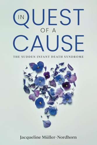 In Quest Of A Cause: The Sudden Infant Death Syndrome
