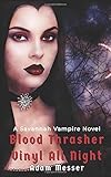 Blood Thrasher: Vinyl All Night (Savannah Vampire Novel)
