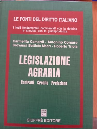 Legislazione agraria. Contratti, credito, prelazione