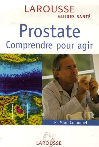 Prostate: Comprendre pour agir