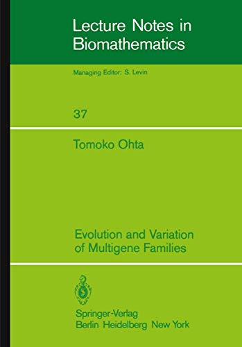 Evolution and Variation of Multigene Families (Lecture Notes in Biomathematics, 37)
