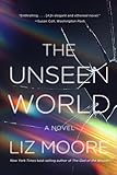 The Unseen World: A Novel