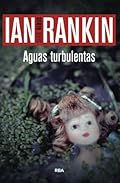 Aguas turbulentas: Serie John Rebus XII: 12