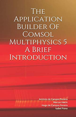 The Application Builder of COMSOL Multiphysics 5 - A Brief Introduction ...