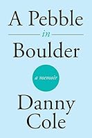 A Pebble in Boulder 1503589188 Book Cover