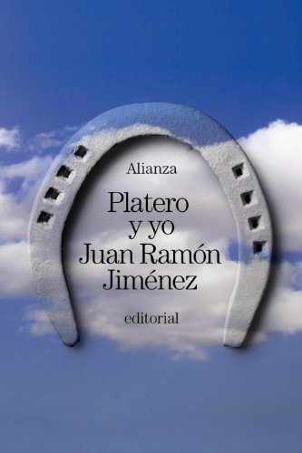 Platero y yo: Elegía Andaluza 1907-1919 / Andalusian Elegy 1907-1...