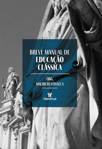 Breve manual de educação clássica:
