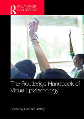 Routledge Battaly, Heather The Routledge Handbook Of Virtue Epistemology cover