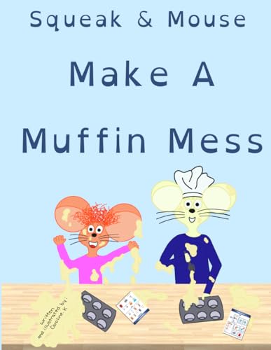  Squeak & Mouse Make A Muffin Mess