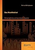 Das Musikfestival: Wirtschaftliche und touristische Aspekte