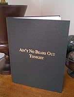 Ain't No Bears Out Tonight : Tales of Cabarrus County, NC 1940376343 Book Cover