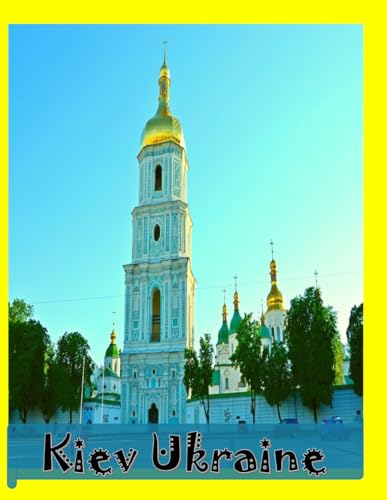 Kiev Ukraine: Cool Pictures That Create an Idea for You About an Amazing Area, Buildings style, Cultural Religious ... All Travels, Hiking and Pictures Lovers.
