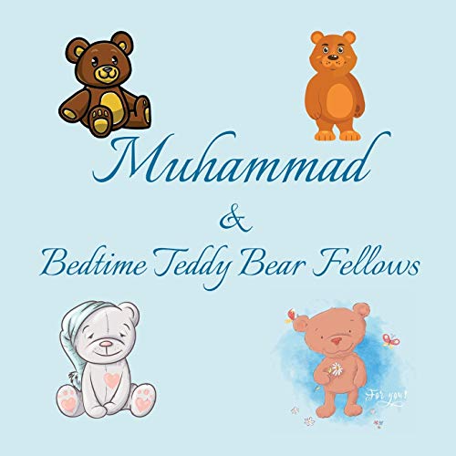 Muhammad & Bedtime Teddy Bear Fellows: Short Goodnight Story for Toddlers - 5 Minute Good Night Stories to Read - Personalized Baby Books with Your ... Books Ages 1-3 (Personalized Books for Kids) image 3