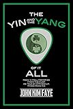 The Yin and the Yang of It All: Rock'n'Roll Memories from the Cusp as Told by a Mixed-Up, Mixed-Race Kid (English Edition)