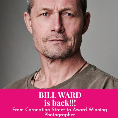 From Coronation Street to Award-Winning Photographer: Bill Ward is back