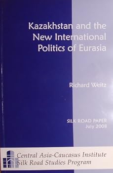 Paperback Kazakhstan and the New International Politics of Eurasia Book