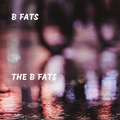 B Fats
