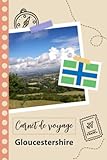 Carnet de voyage à remplir - Gloucestershire: Un journal de voyage amusant pour les couples, hommes et femmes avec un organisateur et planificateur à ... tes vacances en royaume-uni. (French Edition)