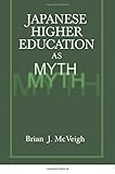 Japanese Higher Education as Myth