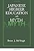 Japanese Higher Education as Myth