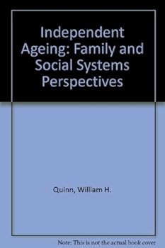 Hardcover Independent aging: Family and social systems perspectives Book