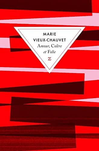 AMOUR, COLÈRE ET FOLIE