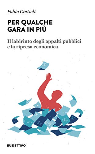 Per qualche gara in più. Il labirinto degli appalti pubblici e la ripresa econom