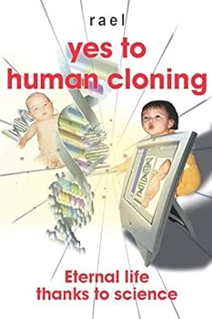 Paperback Yes to human cloning: Eternal life thanks to science Book