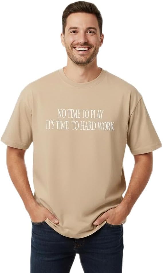 Unisex T-Shirt for Men & Women, "No Time To Play" Inspirational Graphic Tee, 100% Premium Cotton, Soft & Comfortable Everyday Casual Crew Neck Short Sleeve Shirt for Workouts or Daily Wear, Beige