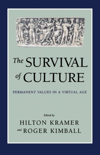The Survival of Culture: Permanent Values in a Virtual Age