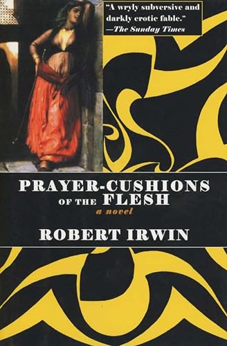 Prayer-Cushions of the Flesh: A Novel